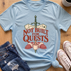 Not Built For Quests T-Shirt