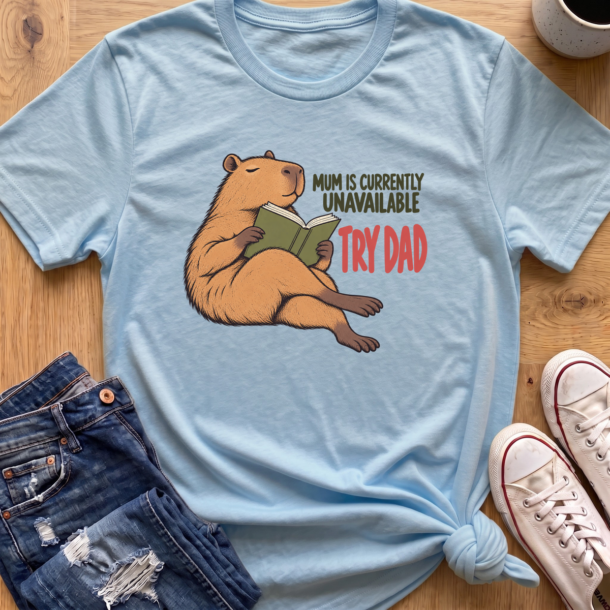 Mum Is Unavailable T-Shirt