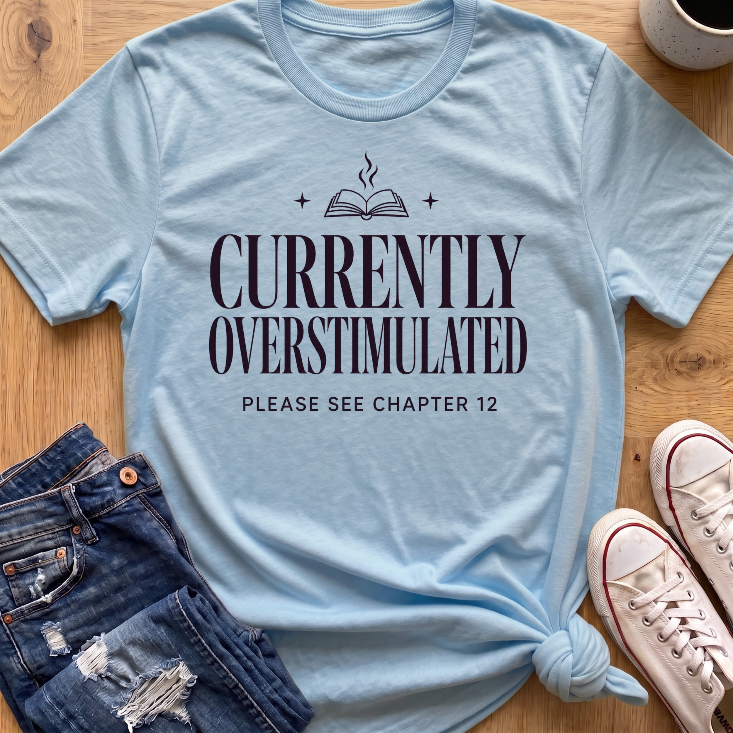 Currently Overstimulated T-Shirt