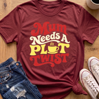Mum Needs A Plot Twist T-Shirt