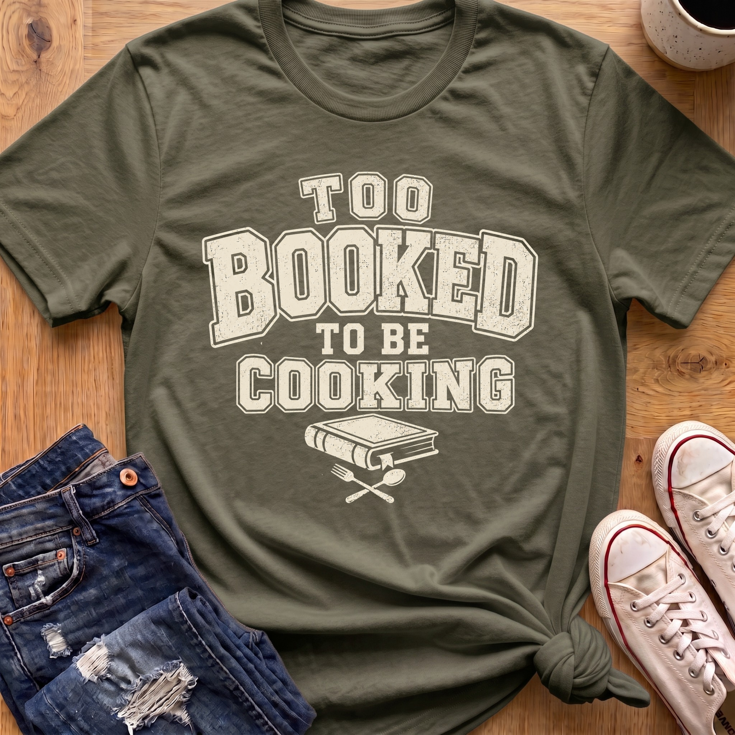 Too Booked For Cooking T-Shirt