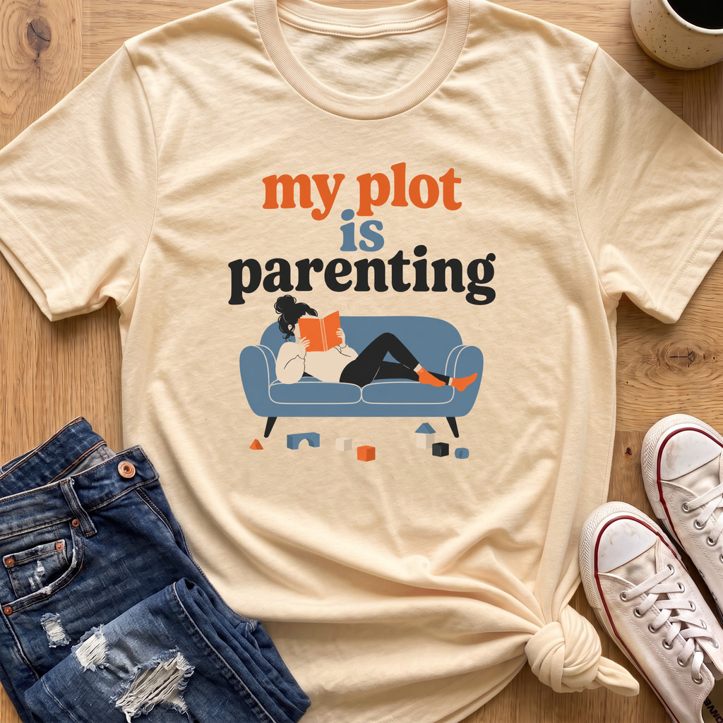 My Plot Is Parenting T-Shirt