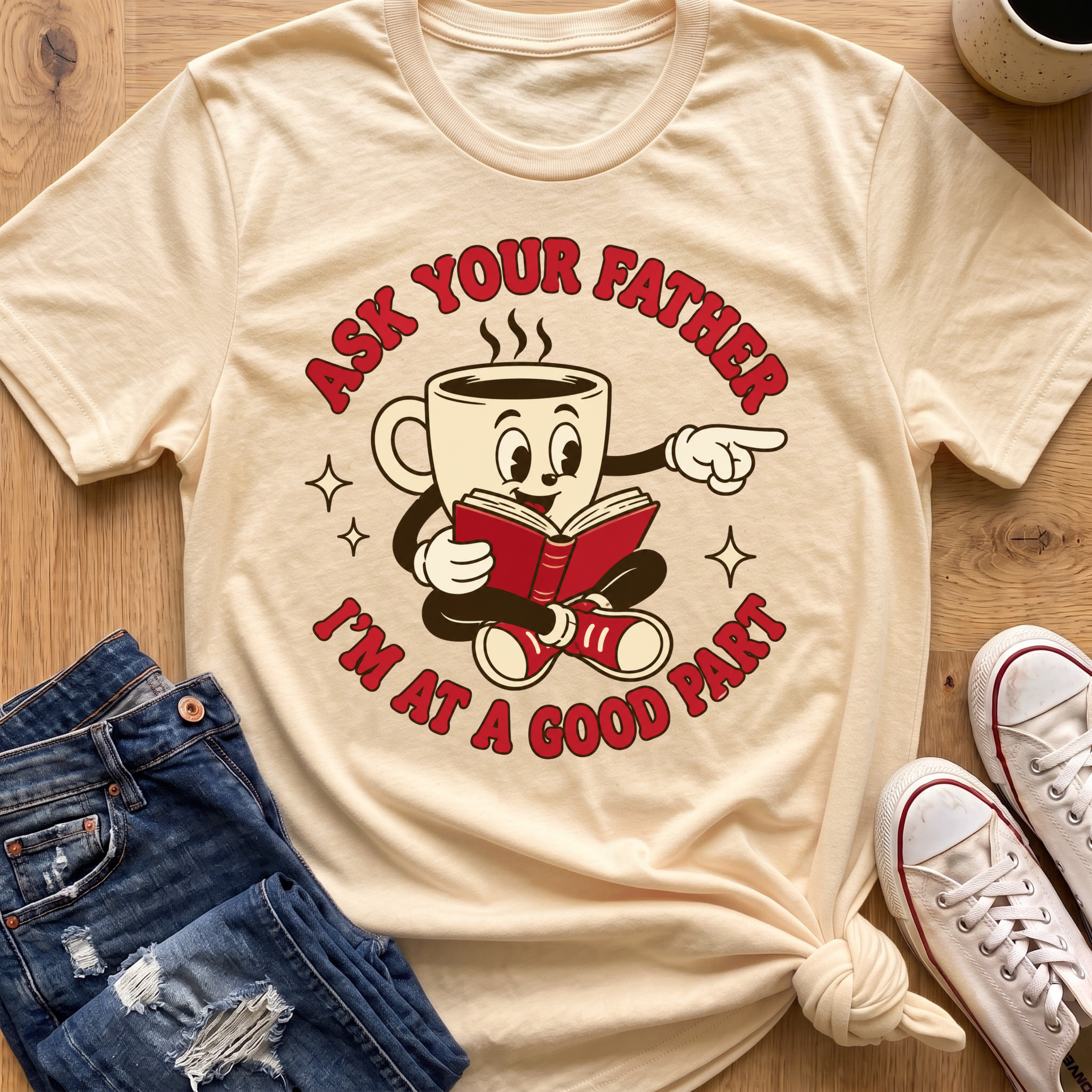 Ask Your Father T-Shirt