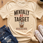 Mentally At Target T-Shirt