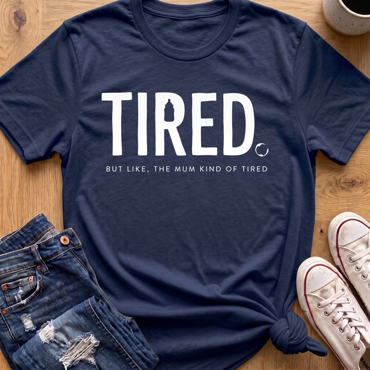 Mum Kind Of Tired T-Shirt