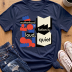 Motherhood Is Loud T-Shirt