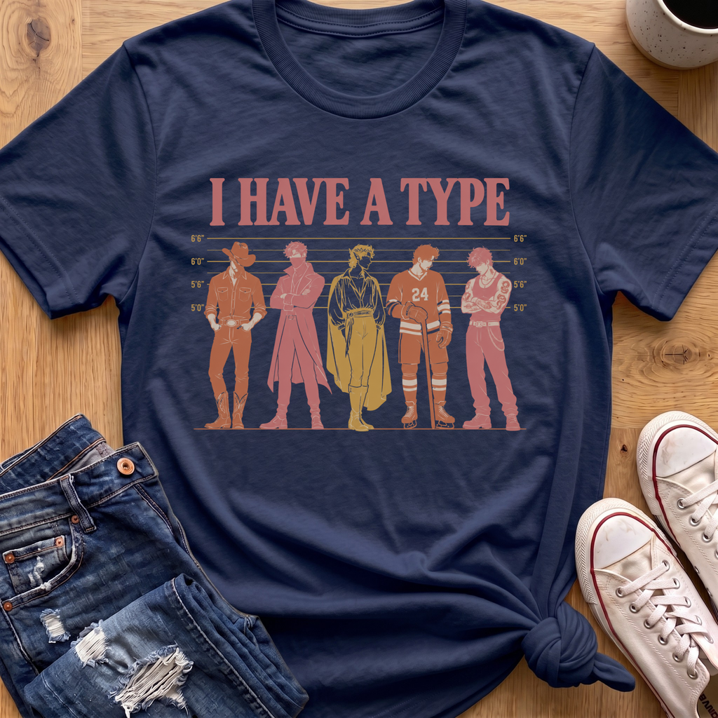 Have A Type T-Shirt