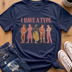 Have A Type T-Shirt