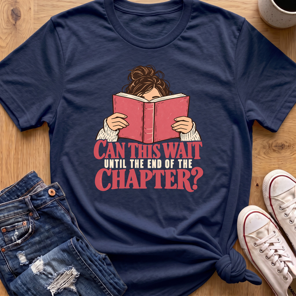 Can This Wait T-Shirt