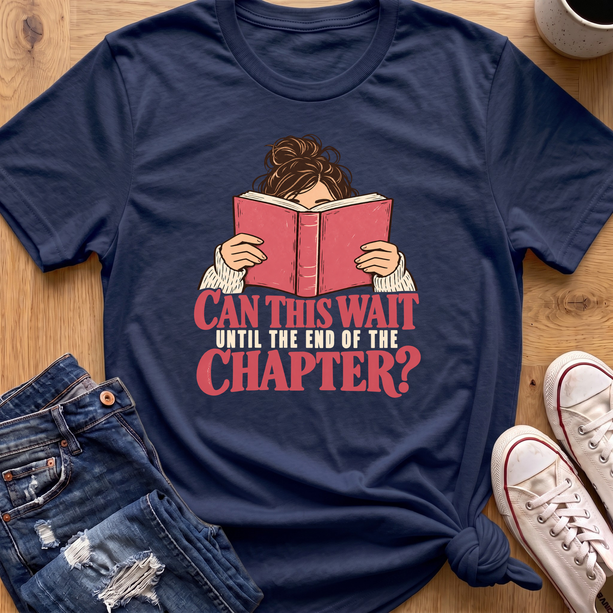 Can This Wait T-Shirt