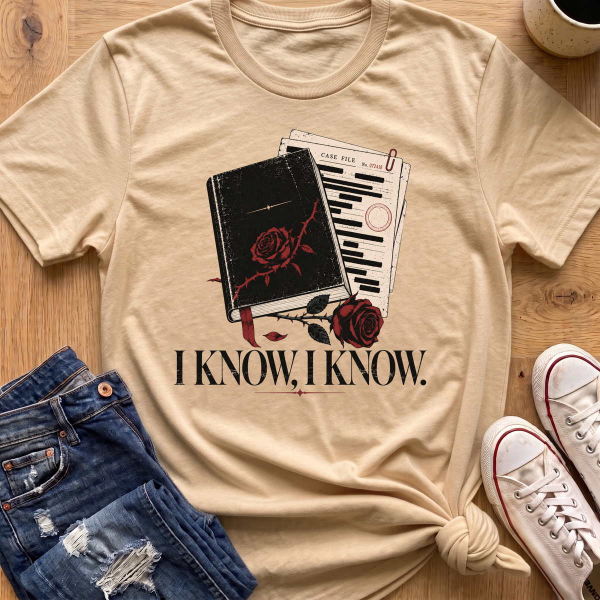 I Know, I Know T-Shirt