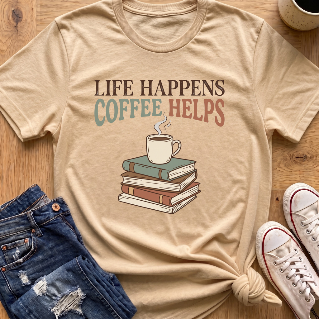 Life Happens T-Shirt