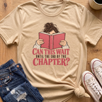 Can This Wait T-Shirt