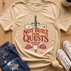 Not Built For Quests T-Shirt