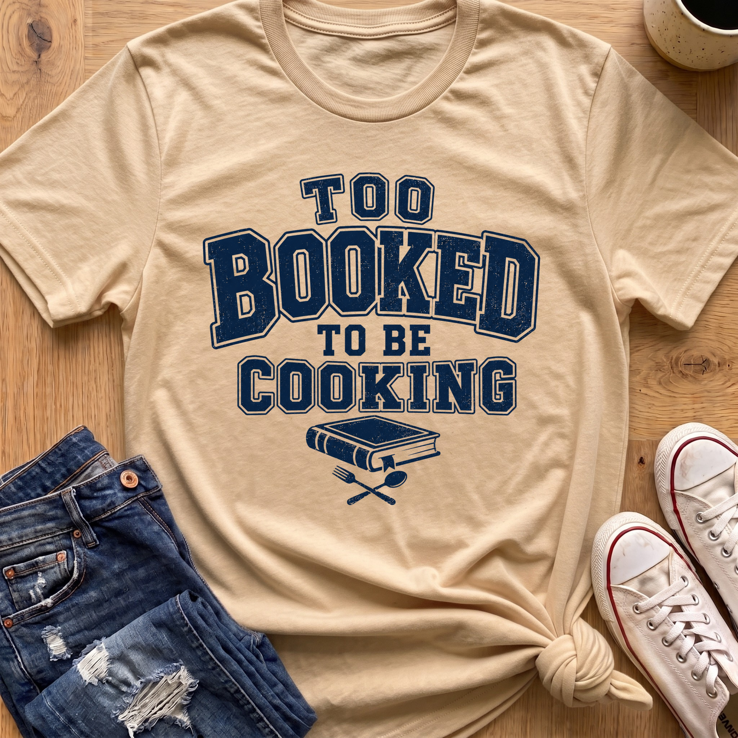 Too Booked For Cooking T-Shirt