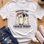 Financial Incident T-Shirt