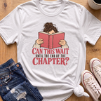 Can This Wait T-Shirt