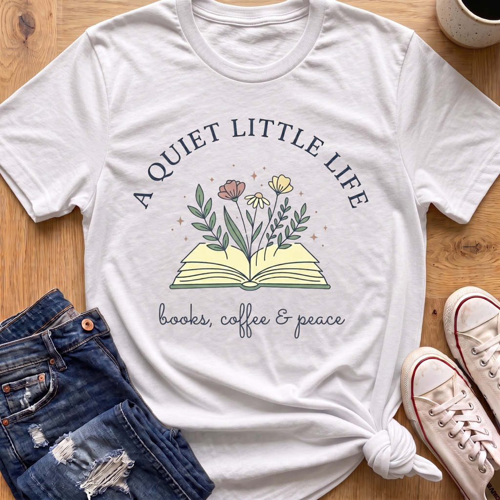 Quiet Little Life T-Shirt