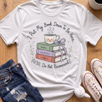 Put My Book Down T-Shirt